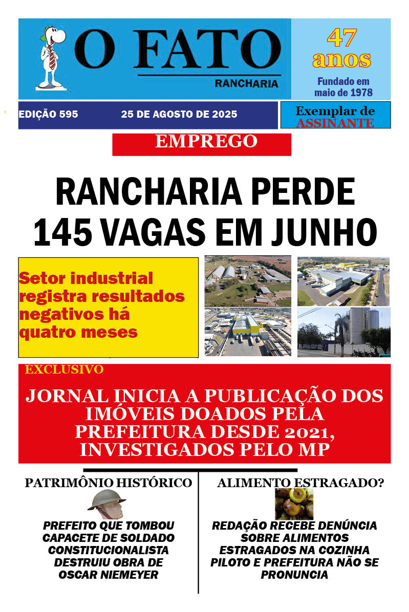 O FATO circula com notícia sobre a queda de empregos, denúncia sobre alimentos da merenda e “doações de imóveis públicos”